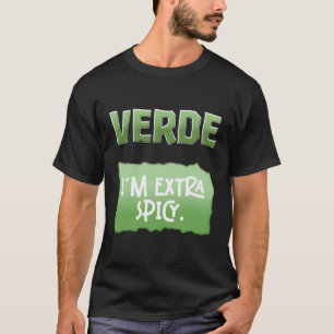 Camiseta Verde Soy Extra Spicy Paquetes Calientes Salsa Tac