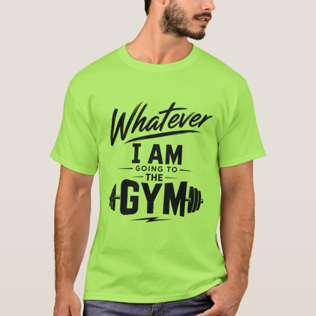 Camiseta Verde Whatever Voy al Gimnasio (Anverso)