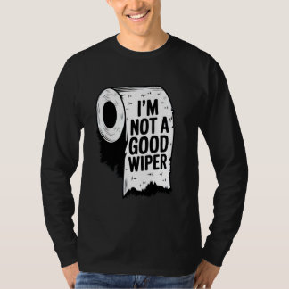 Camiseta Vergonzosa camiseta, no soy un buen limpiaparabris