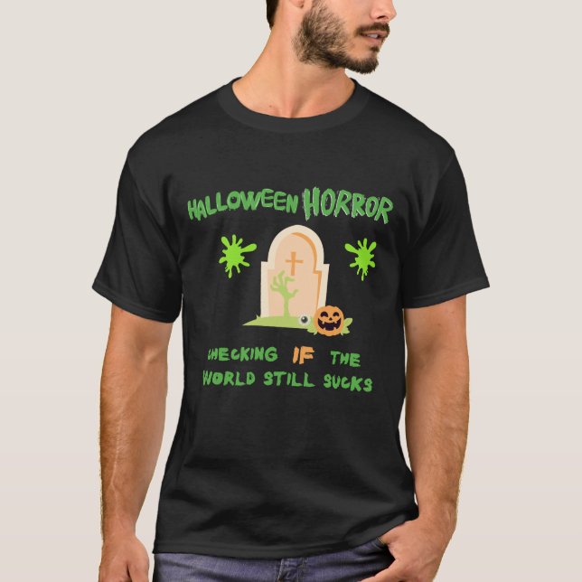 Camiseta Verificando el horror de Halloween si el mundo sig (Anverso)