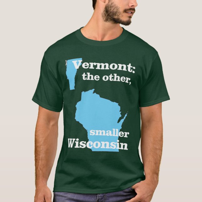 Camiseta Vermont: el otro, un Wisconsin más pequeño (Anverso)