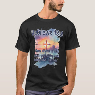 Camiseta Versículo de la Biblia Hebreos 13 8 Jesucristo es