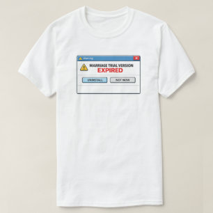 Camiseta Versión de prueba de matrimonio divertida expiró h