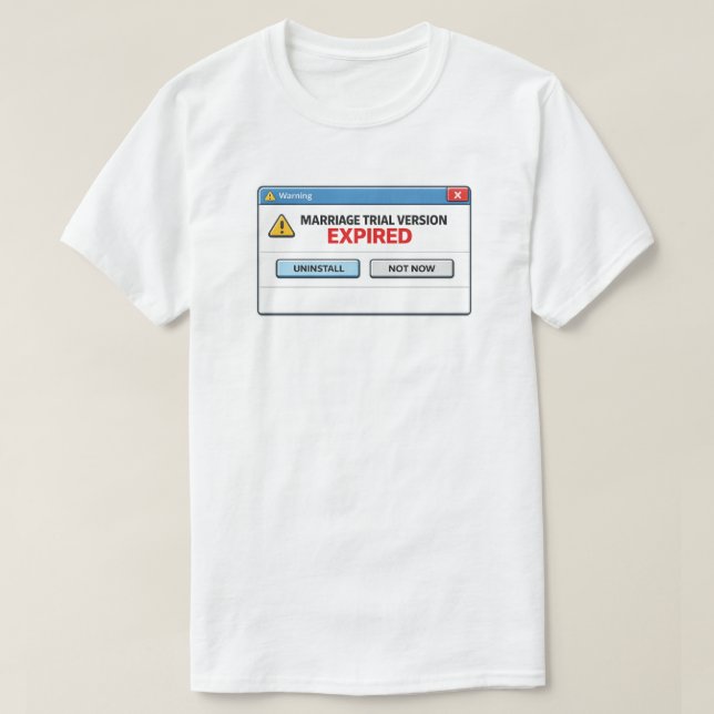 Camiseta Versión de prueba de matrimonio divertida expiró h (Diseño del anverso)