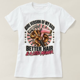 Camiseta Versión femenina de mi papá mejor cabello un poco