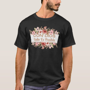 Camiseta Verso de Biblia Cristiana en español Con Dios Todo