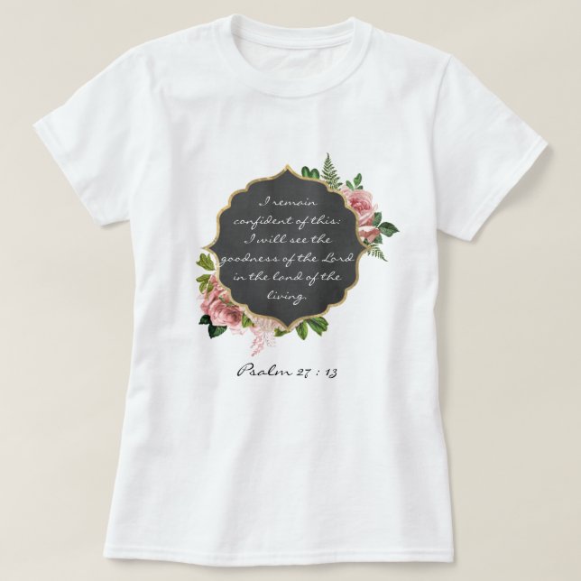 Camiseta Verso de la Biblia inspiradora - Salmo 27 : 13 (Diseño del anverso)