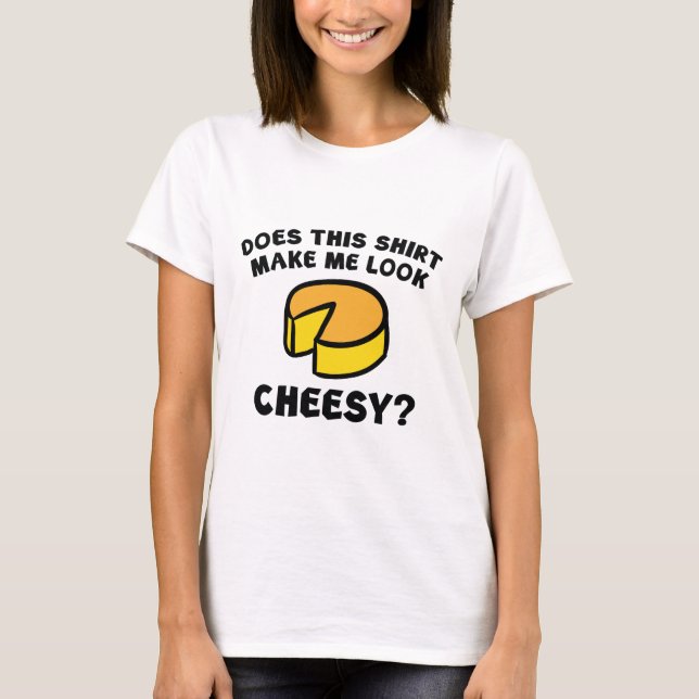 Camiseta ¿Ves a Cheesy? (Anverso)