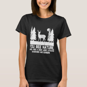 Camiseta Ves A La Naturaleza Veo A Deer Jerky Steaks Funny 