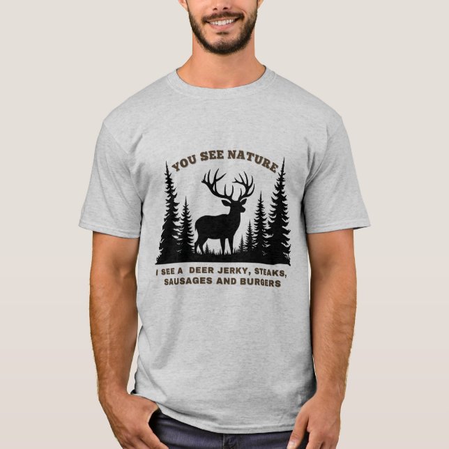 Camiseta Ves A La Naturaleza, Veo Caza De Deer Jerky, Graci (Anverso)
