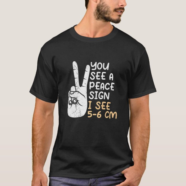 Camiseta Ves un signo de paz veo 5 comadrona de 6 cm 1 (Anverso)