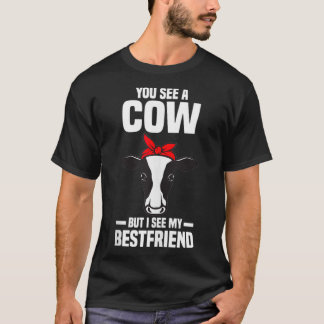 Camiseta Ves una vaca pero veo a mi mejor amiga.
