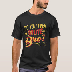 Camiseta Vestido De Chef - ¿Siquiera Sous Coo De Bro Gourme