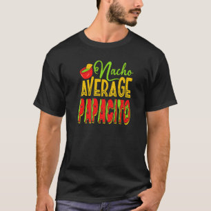 Camiseta Vestido de papa de papa mexicano promedio de Nacho