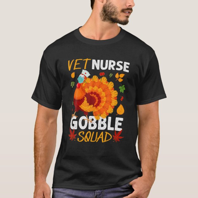 Camiseta Vet Nurse Gobble Squad Turkey Thankending Matchin (Anverso)