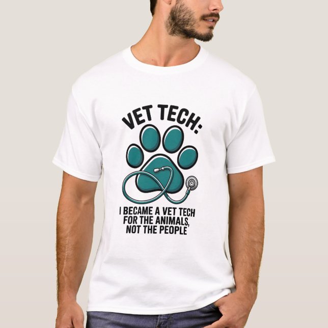Camiseta Vet Tech Humor - For The Animals Not The People  (Anverso)