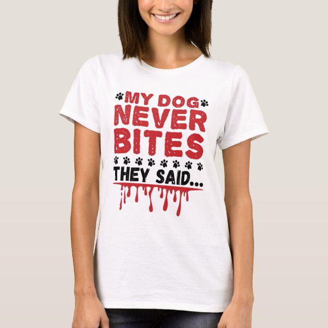 Camiseta Vet Tech Veterinary My Dog Nunca Mete Que Dicen (Anverso)