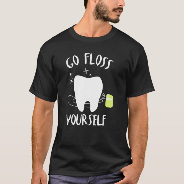 Camiseta Vete a Floss Yourself Dentist & Dental Assistant (Anverso)