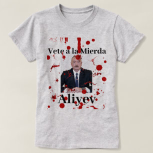 Camiseta Vete a la Mierda Aliyev (camiseta)