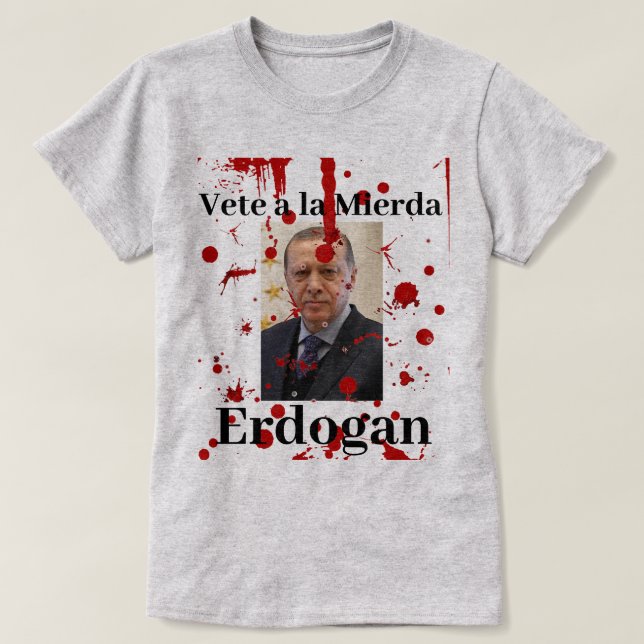 Camiseta Vete a la Mierda Erdogan (camiseta) (Diseño del anverso)