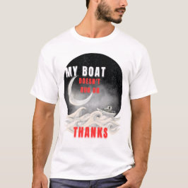 Camiseta Vete fantasma, atrevido. Este "Mi Barco. Mis regla