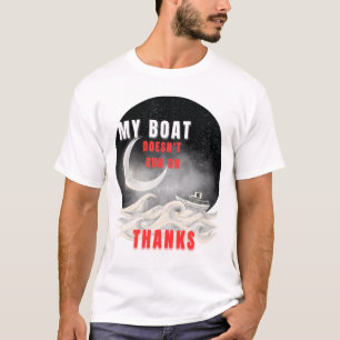 Camiseta Vete fantasma, atrevido. Este "Mi Barco. Mis regla