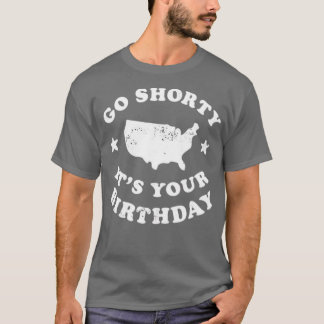 Camiseta Vete Shorty, es tu cumpleaños