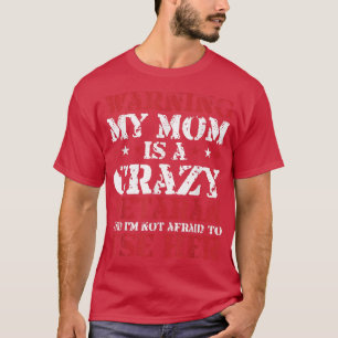 Camiseta Veterana divertida advertencia Mi mamá es una loca