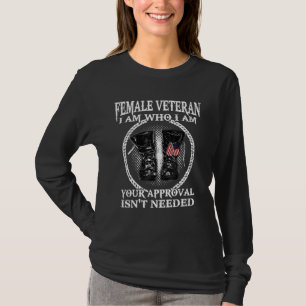 Camiseta Veterana: Soy quien soy tu aprobación, no