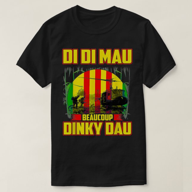 Camiseta Veterano de guerra de Vietnam Di Mau Beaucoup Dink (Diseño del anverso)