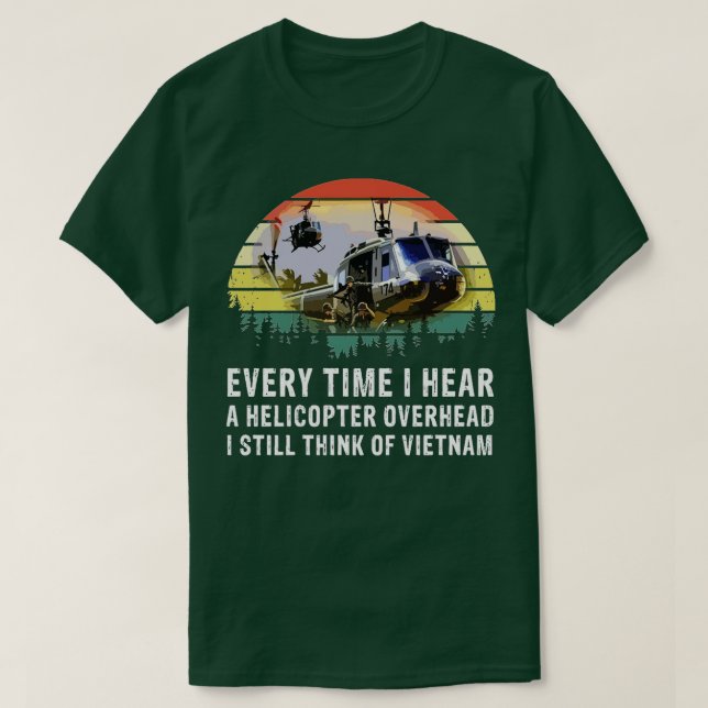 Camiseta Veterano de Vietnam Cada vez que escucho un helicó (Diseño del anverso)