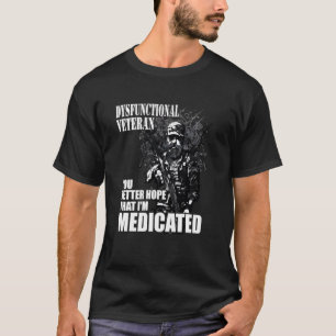 Camiseta veterano disfuncional mejor esperen que esté medic