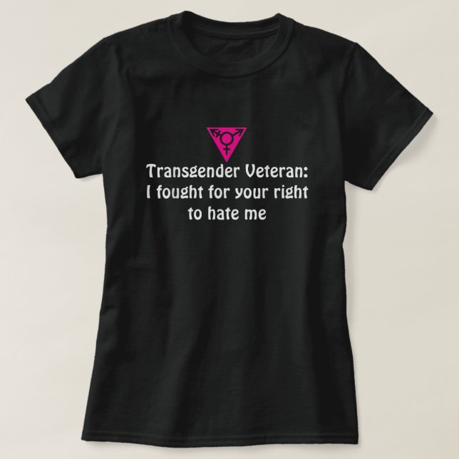 Camiseta Veterano transexual que luché por su derecho a gor (Diseño del anverso)