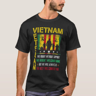 Camiseta Veterano vietnamita que luchamos sin apoyo fuimos