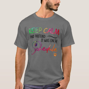 Camiseta Veterinaria Mantener La Calma Y Pretender El Progr