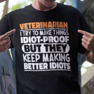 Camiseta Veterinaria: Trato de hacer las cosas graciosas.