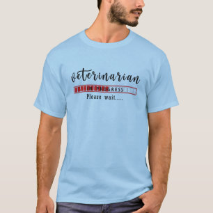 Camiseta Veterinario En Progreso Por Favor Espere