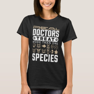 Camiseta Veterinarios Médicas reales tratan más de una espe