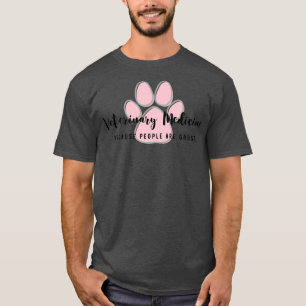Camiseta Veterinary Medicine because people are gross