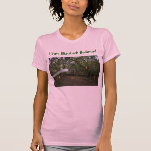 Camiseta ¡Vi a Elizabeth Bellamy! (Camiseta)