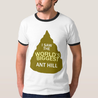 Camiseta Vi el hormiguero más grande de los mundos