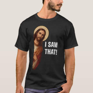 Camiseta Vi Eso, Jesús Mirando, Vi Ese Meme De Jesús