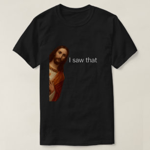 Camiseta Vi Eso, Jesús Mirando, Vi Ese Meme De Jesús