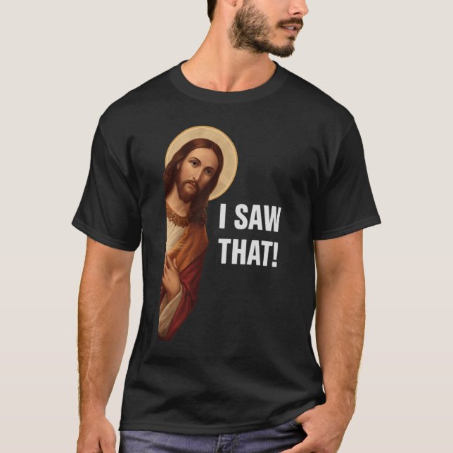 Camiseta Vi Eso, Jesús Observando, Vi Eso Jesús Meme (Anverso)