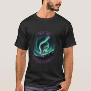 Camiseta Vi la vida nocturna boreal de Aurora Boreal