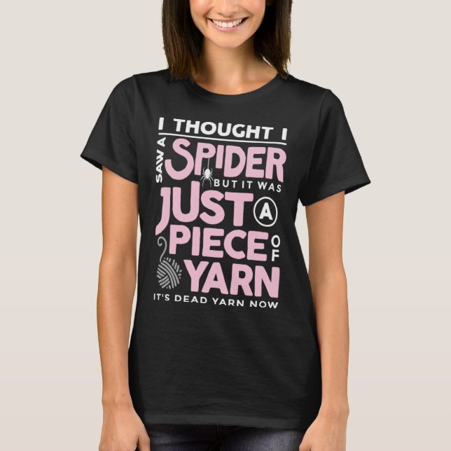 Camiseta Vi una araña, pero era sólo una pieza de yarn (Anverso)