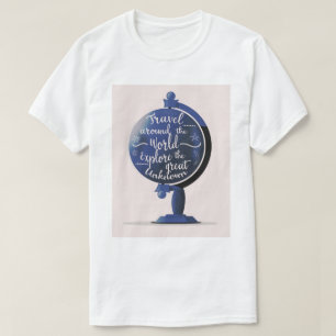 Camiseta Viaja alrededor del mundo Explora lo Gran Desconoc