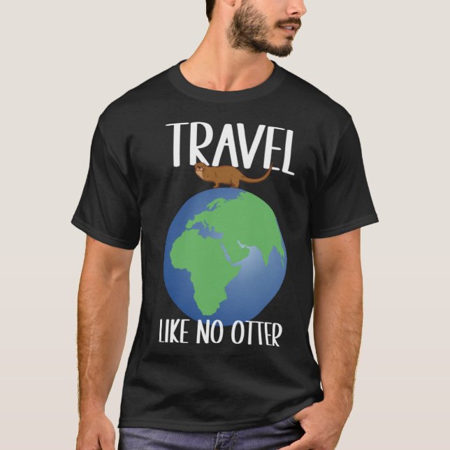 Camiseta Viaja como sin otros animales y trotamundos (Anverso)