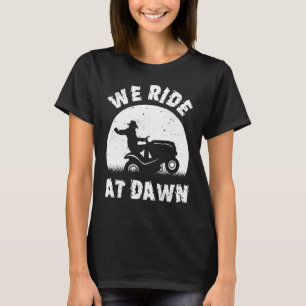 Camiseta Viajamos En Dawn Lawn Mower Riding