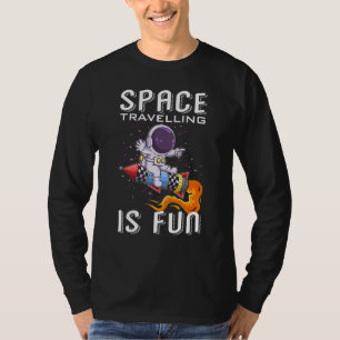 Camiseta Viajar por el espacio es divertido espacio para as
